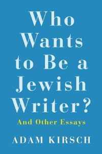 Who Wants to Be a Jewish Writer?