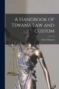 A Handbook of Tswana Law and Custom