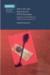 The Law and Politics of WTO Waivers