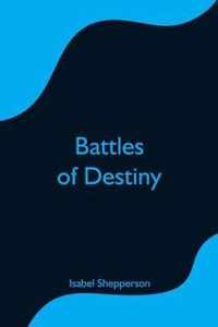 Battles of Destiny