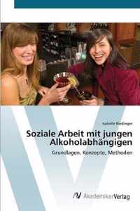 Soziale Arbeit mit jungen Alkoholabhangigen