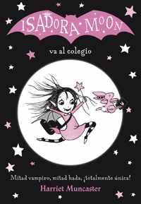 Isadora Moon va al colegio/ Isadora Moon Goes to School