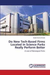 Do New Tech-Based Firms Located in Science Parks Really Perform Better