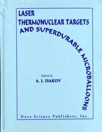 Laser Thermonuclear Targets & Superdurable Microballoons