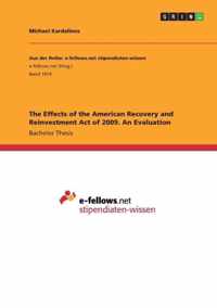 The Effects of the American Recovery and Reinvestment Act of 2009. An Evaluation