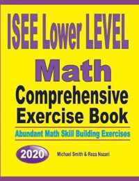 ISEE Lower Level Math Comprehensive Exercise Book