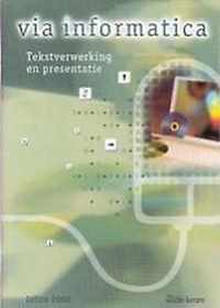 VIA INFORMATICA: TEKSTVERWERKING EN PRESENTATIE