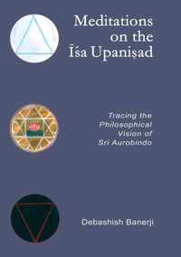 Meditations on the Isa Upanisad