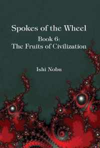 Spokes of the Wheel, Book 6