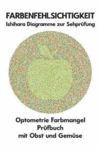 Farbenfehlsichtigkeit Ishihara Diagramme zur Sehprufung Optometrie Farbmangel Prufbuch mit Obst und Gemuse