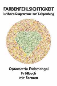 Farbenfehlsichtigkeit Ishihara Diagramme zur Sehprufung Optometrie Farbmangel Prufbuch mit Formen