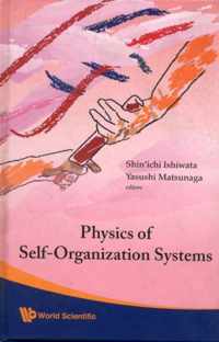 Physics Of Self-organization Systems (With Cd-rom) - Proceedings Of The 5th 21st Century Coe Symposium