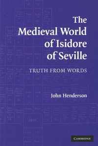 The Medieval World of Isidore of Seville