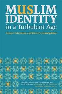 Muslim Identity in a Turbulent Age