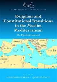 Religions and Constitutional Transitions in the Muslim Mediterranean