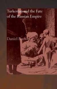 Turkestan and the Fate of the Russian Empire