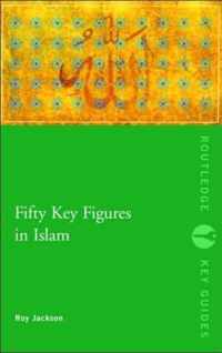 Fifty Key Figures in Islam