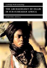 The Archaeology of Islam in Sub-Saharan Africa