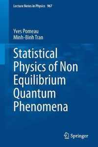 Statistical Physics of Non Equilibrium Quantum Phenomena