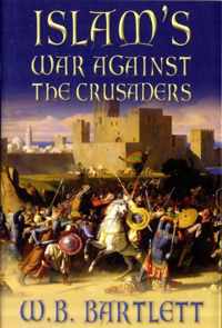 Islam's War Against the Crusaders