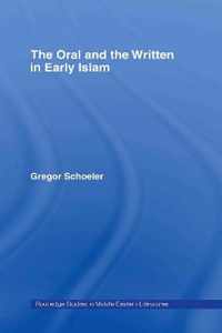 The Oral and the Written in Early Islam