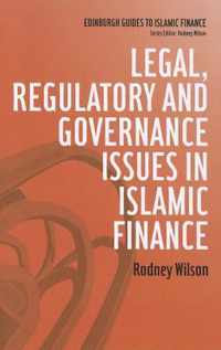 Legal, Regulatory and Governance Issues in Islamic Finance