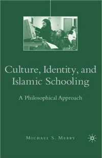 Culture, Identity, and Islamic Schooling