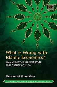 What Is Wrong With Islamic Economics?