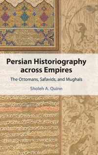 Persian Historiography across Empires