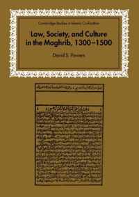 Law, Society and Culture in the Maghrib, 1300-1500