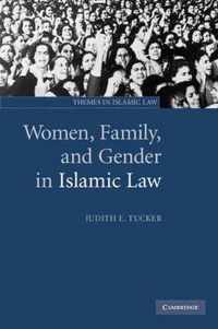 Women, Family, and Gender in Islamic Law