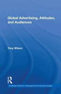 Global Advertising, Attitudes and Audiences