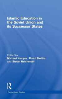 Islamic Education in the Soviet Union and Its Successor States