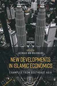 New Developments in Islamic Economics