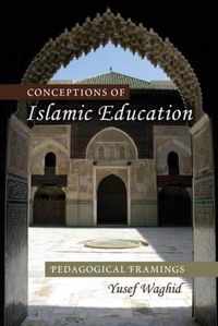 Conceptions of Islamic Education