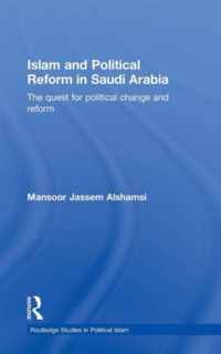 Islam and Political Reform in Saudi Arabia