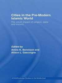 Cities in the Pre-Modern Islamic World