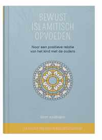 Bewust Islamitisch Opvoeden