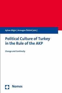 Political Culture of Turkey in the Rule of the Akp