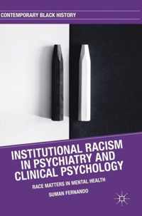 Institutional Racism in Psychiatry and Clinical Psychology