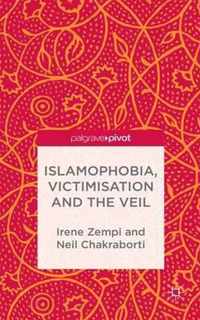 Islamophobia, Victimisation and the Veil