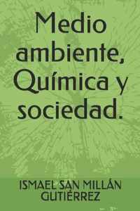 Medio ambiente, Quimica y sociedad.