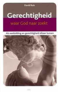 Gerechtigheid waar God naar zoekt