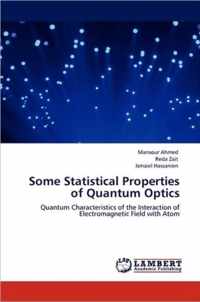 Some Statistical Properties of Quantum Optics