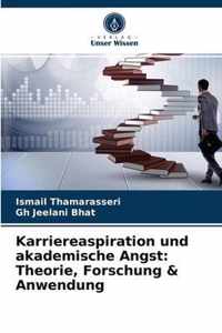 Karriereaspiration und akademische Angst