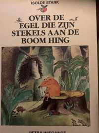 Over de egel die zijn stekels aan de boom hing