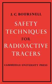 Safety Techniques for Radioactive Tracers