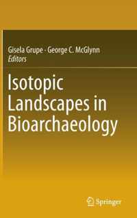 Isotopic Landscapes in Bioarchaeology