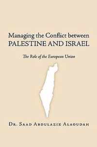 Managing the Conflict Between Palestine and Israel