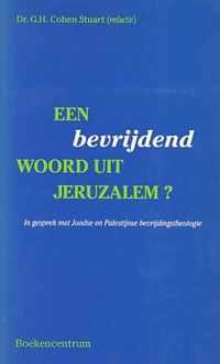 Een bevrijdend woord uit Jeruzalem. In gesprek met Joodse en Palestijnse bevrijdingstheologie